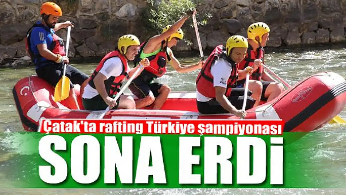 Çatak'ta rafting Türkiye şampiyonası sona erdi