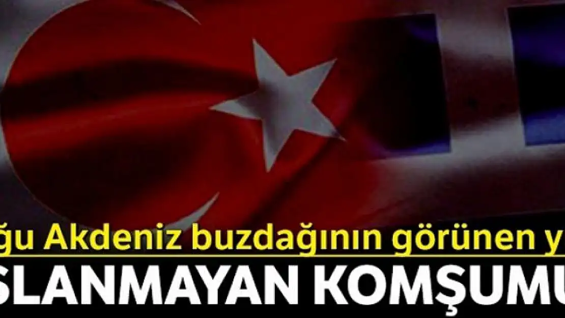 Doğu Akdeniz, buz dağının sadece görünen yüzü