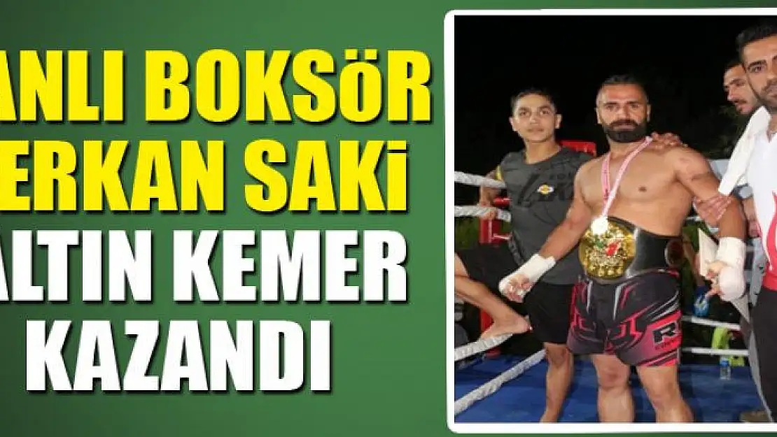 VANLI BOKSÖR SERKAN SAKİ ALTIN KEMER KAZANDI