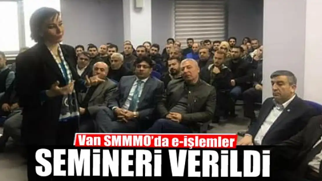 Van SMMMO'dan e-işlemler semineri 