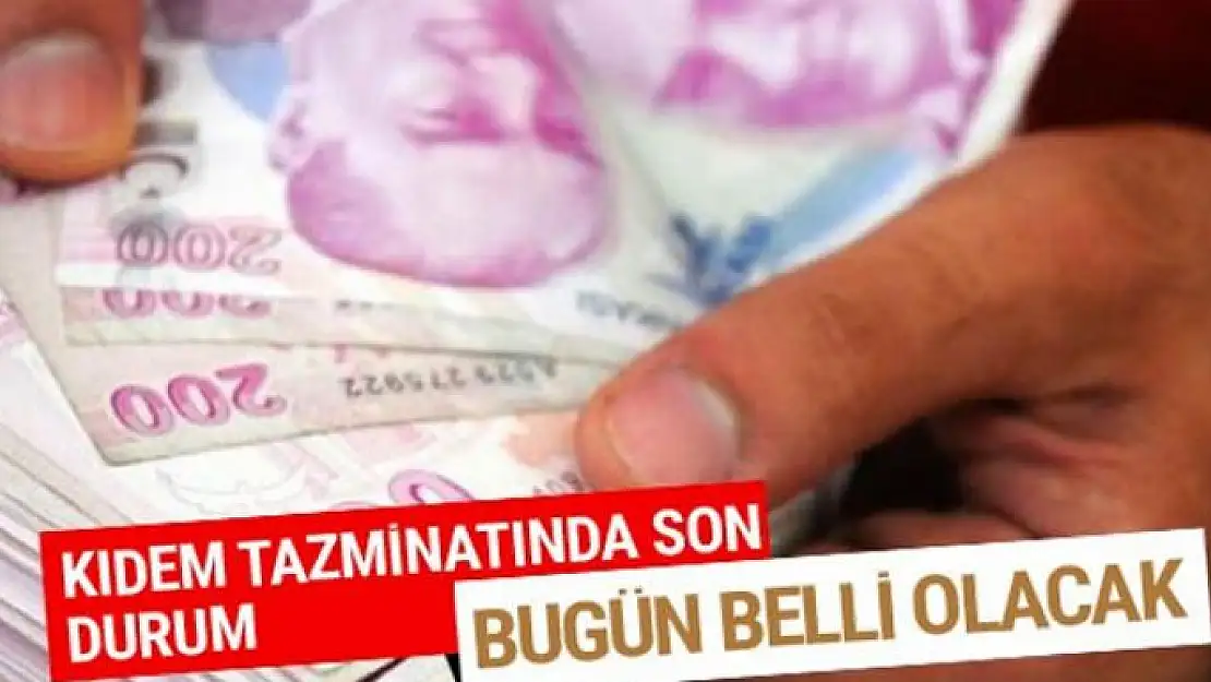 Kıdem tazminatı son dakika yeni düzenleme