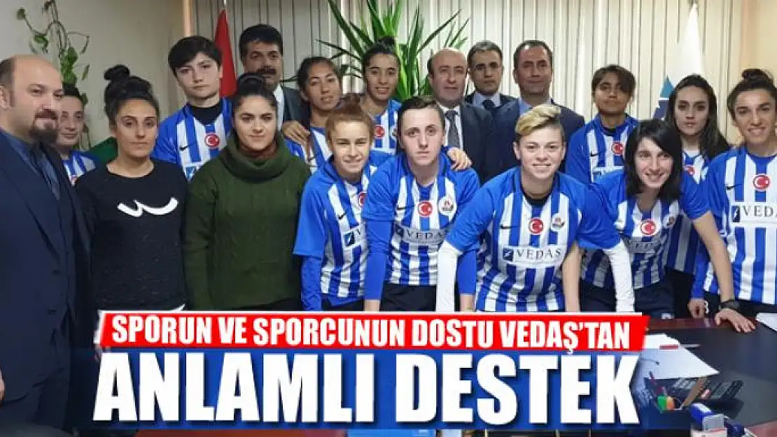 Sporun ve sporcunun dostu VEDAŞ'tan anlamlı destek