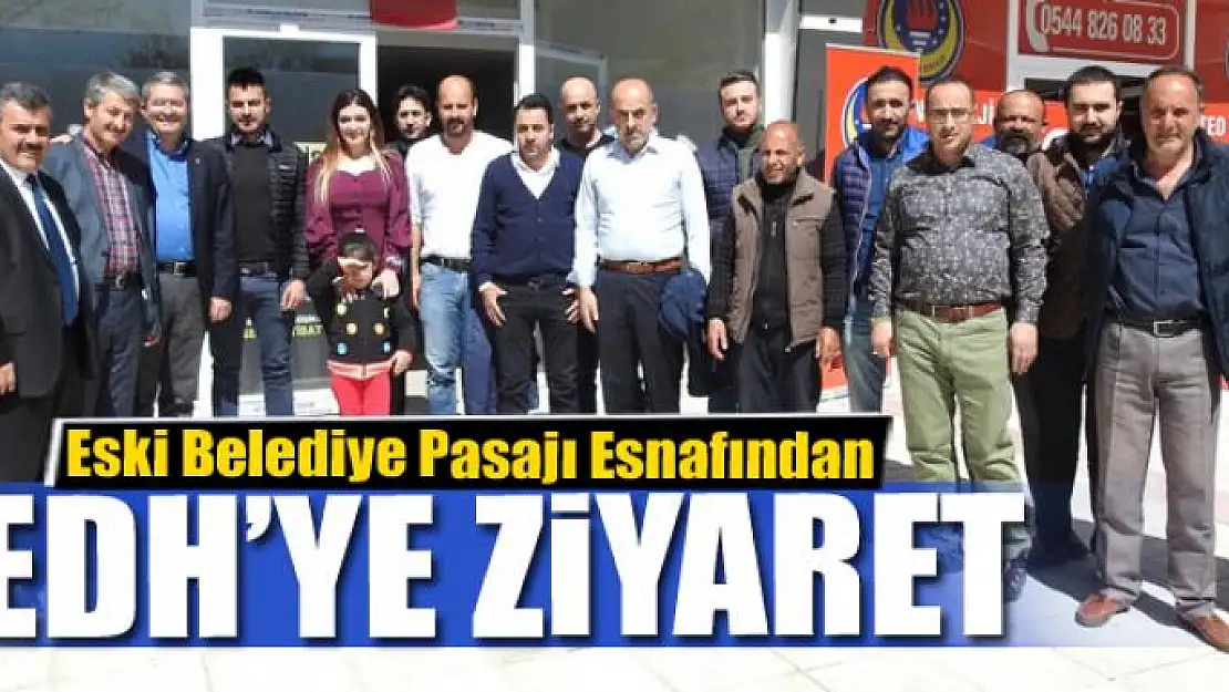 Eski Belediye Pasajı Esnafından EDH'ye Ziyaret