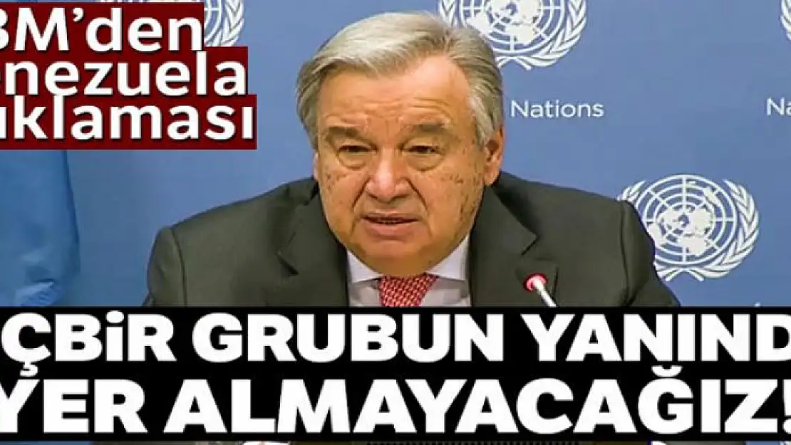 BM'den Venezuela açıklaması: 'BM, hiçbir grubun yanında yer almayacak'