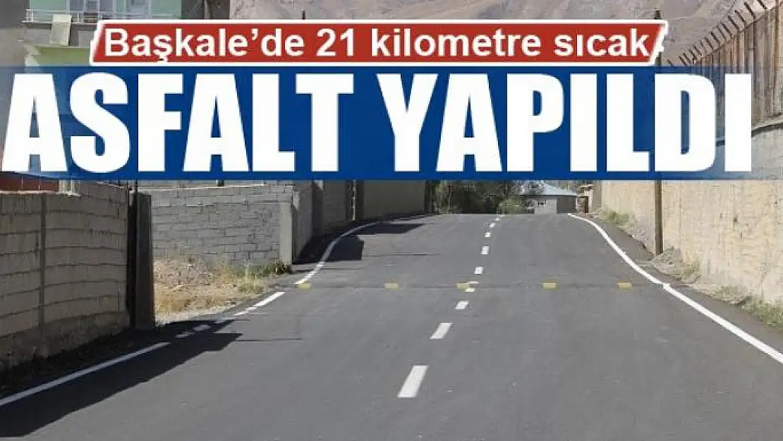 Başkale'de 21 kilometre sıcak asfalt yapıldı