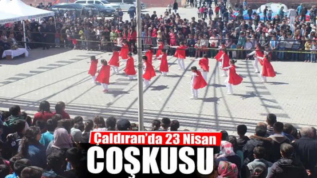 Çaldıran'da 23 Nisan coşkusu 