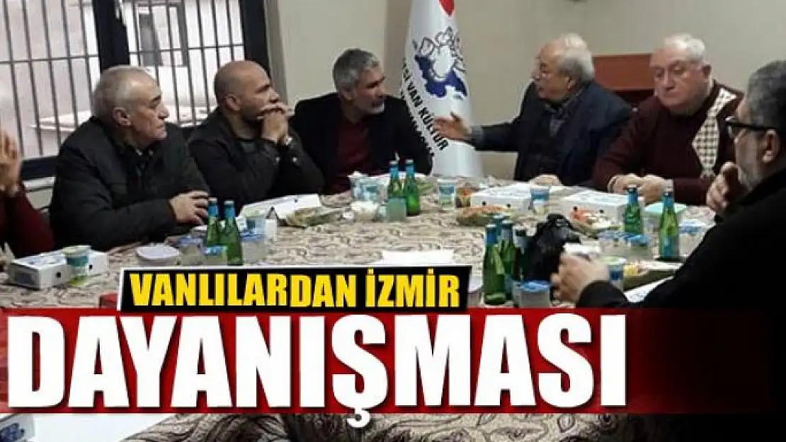 VANLILARDAN İZMİR DAYANIŞMASI