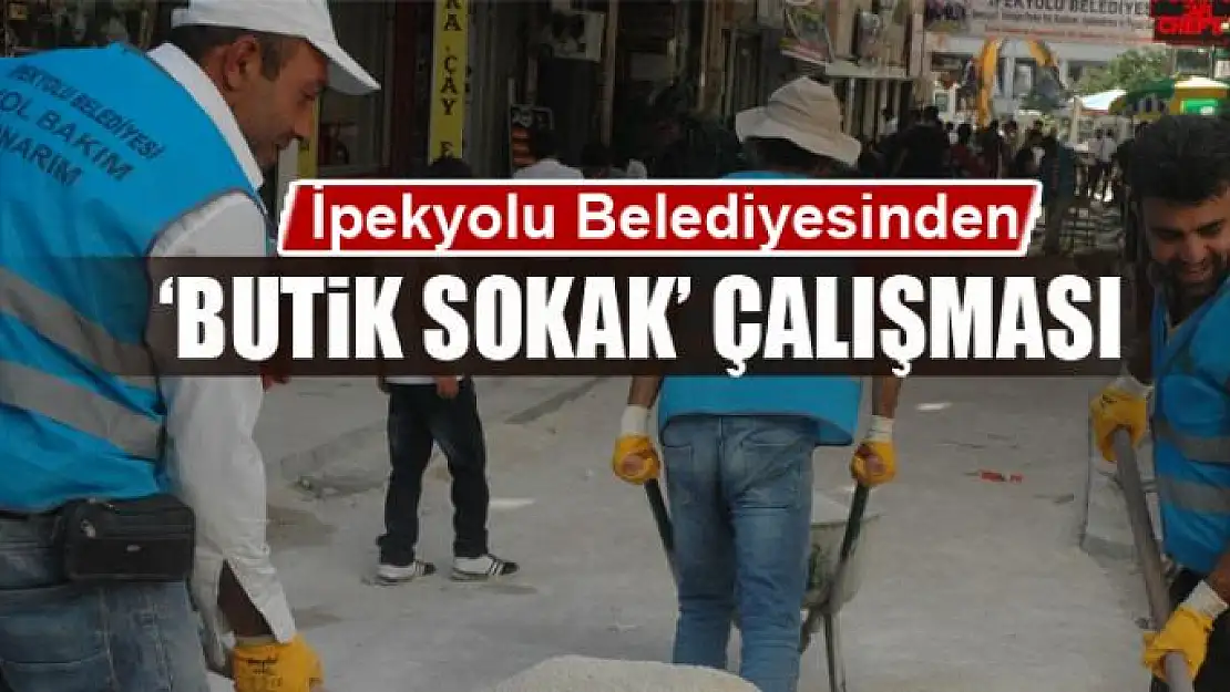 İpekyolu Belediyesinden 'butik sokak' çalışması