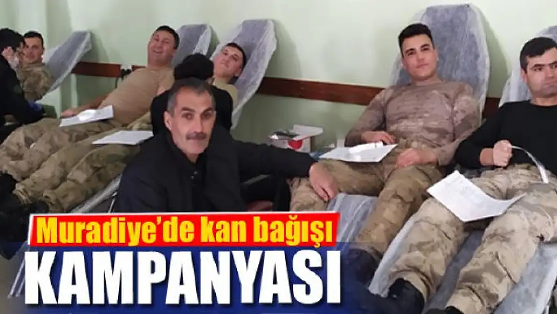 Muradiye'de '1 Ünite Kan, 3 Can' kampanyası