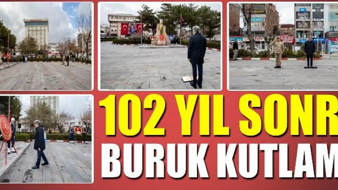 102 YIL SONRA BURUK KUTLAMA