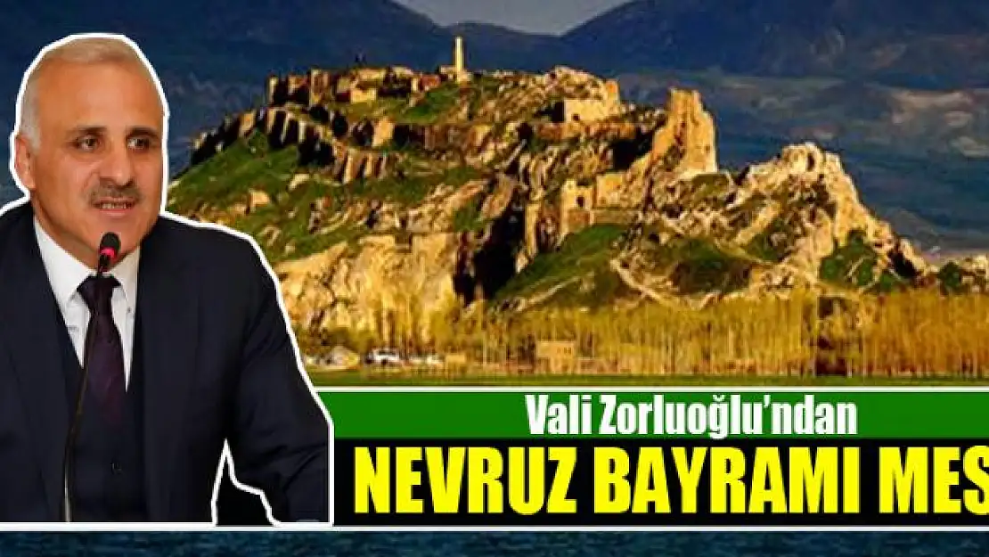 Vali Zorluoğlu'ndan Nevruz Bayramı mesajı