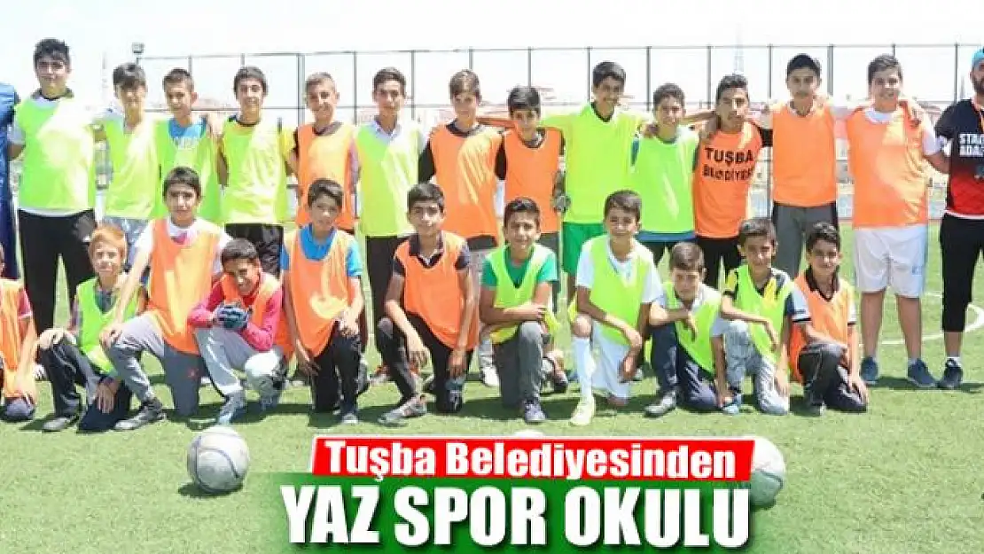 Tuşba Belediyesinden yaz spor okulu