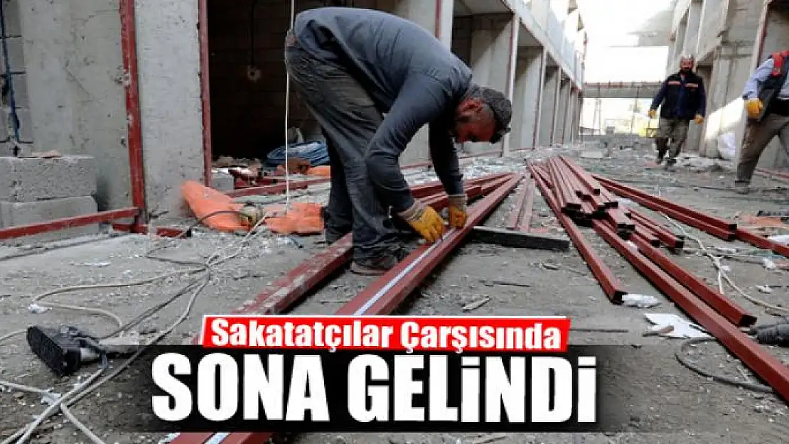 Sakatatçılar Çarşısında sona gelindi