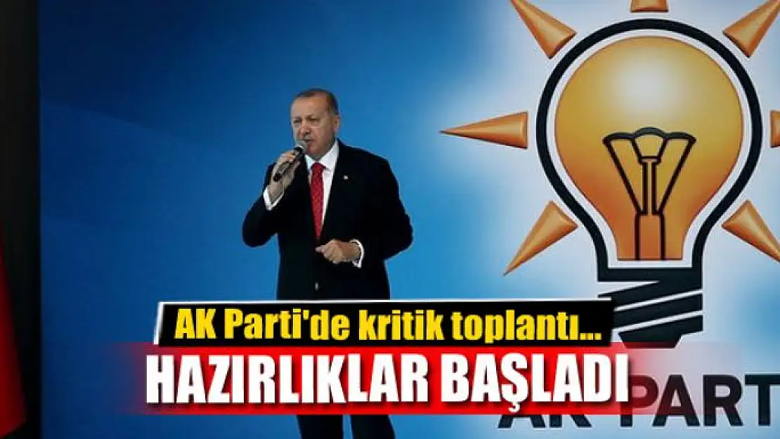 Hazırlıklar başladı! AK Parti'de kritik toplantı...