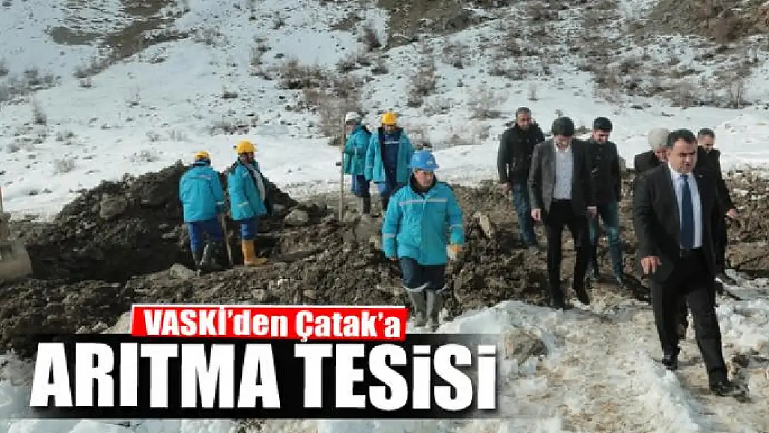 VASKİ'den Çatak'a arıtma tesisi