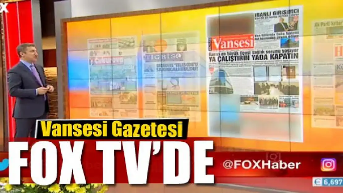 Vansesi Gazetesi Fox TV'de