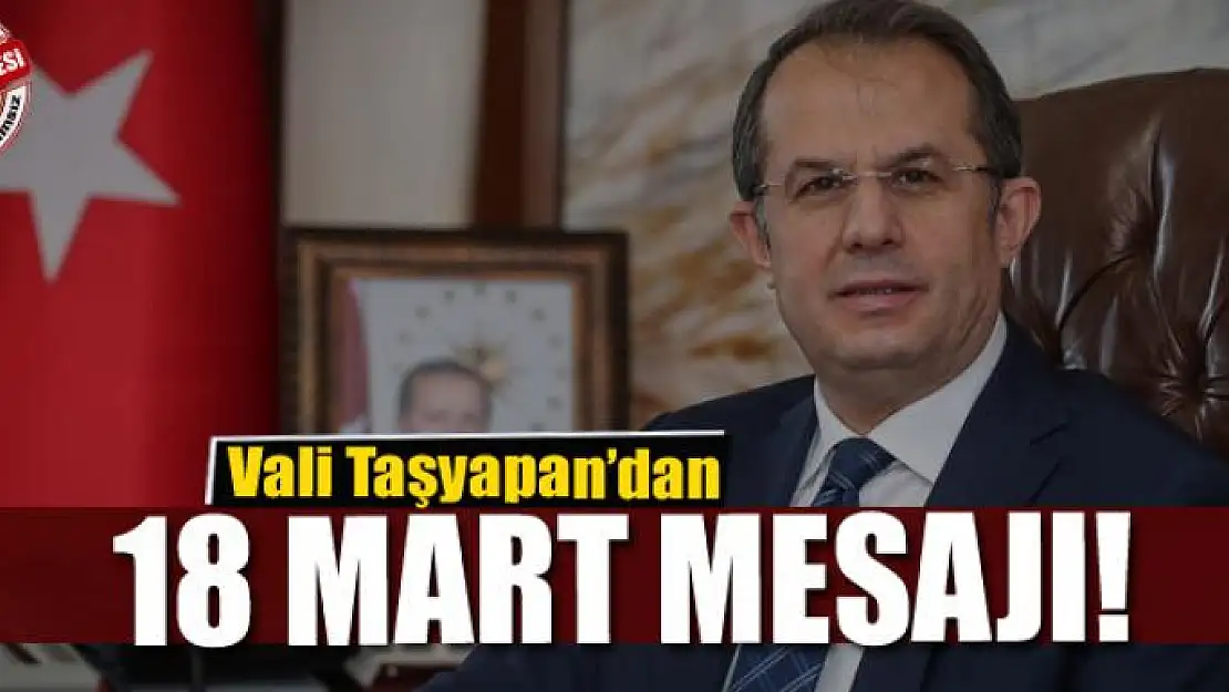 Taşyapan'dan 18 Mart mesajı