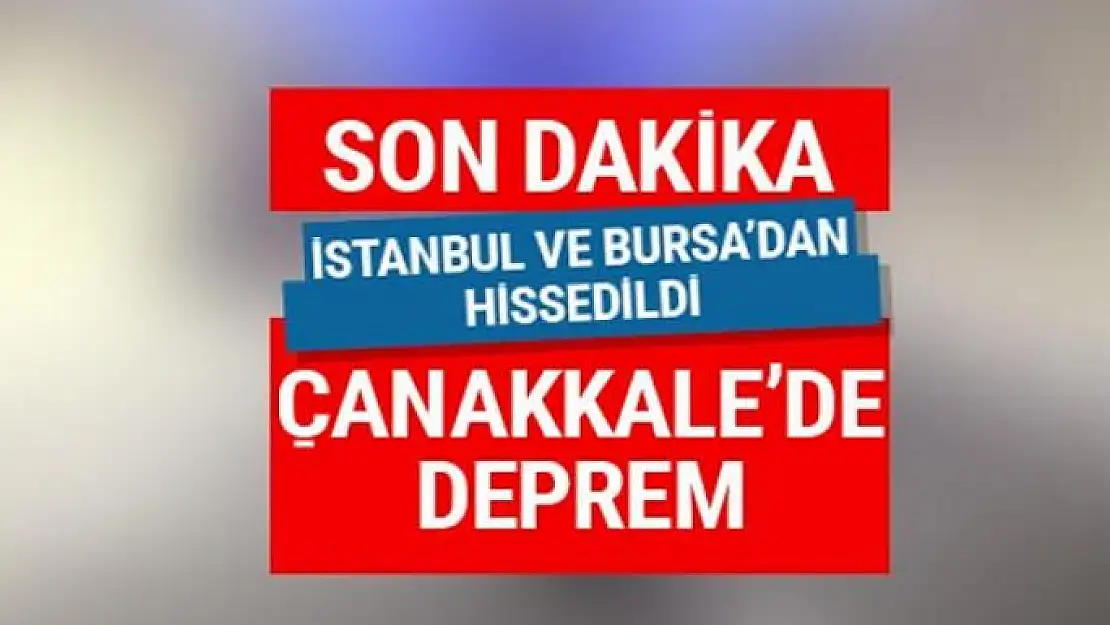 Çanakkale'de deprem! (Son depremler)