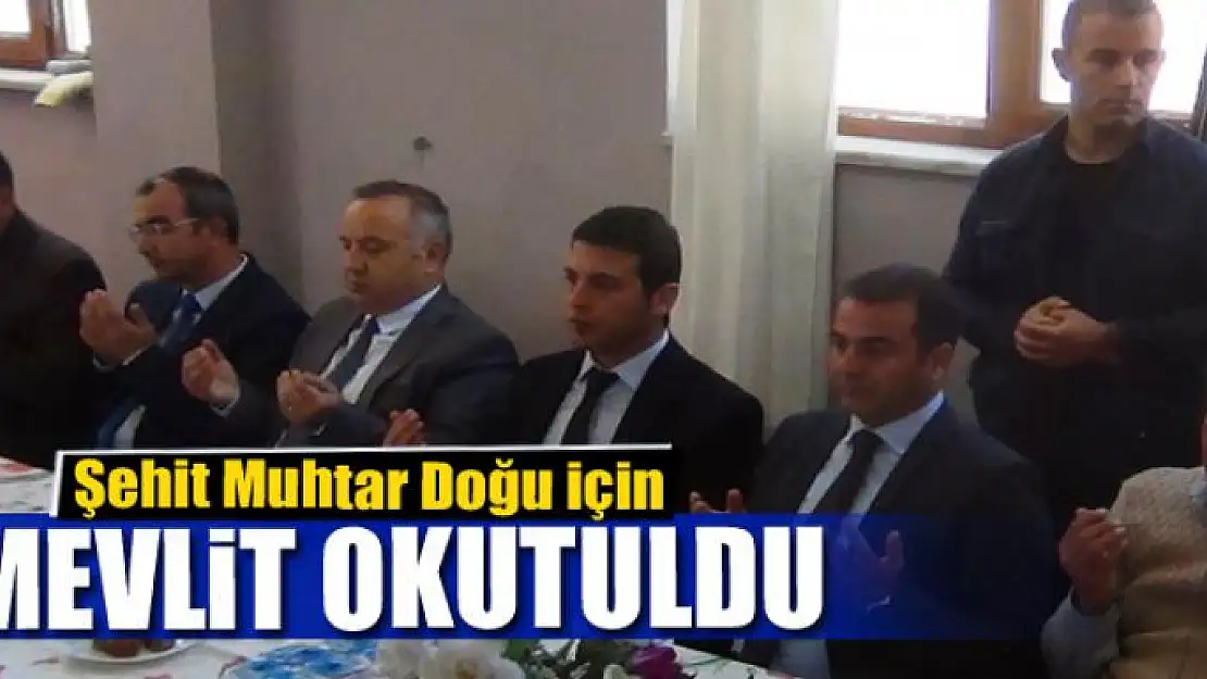 Şehit Muhtar Doğu için mevlit okutuldu