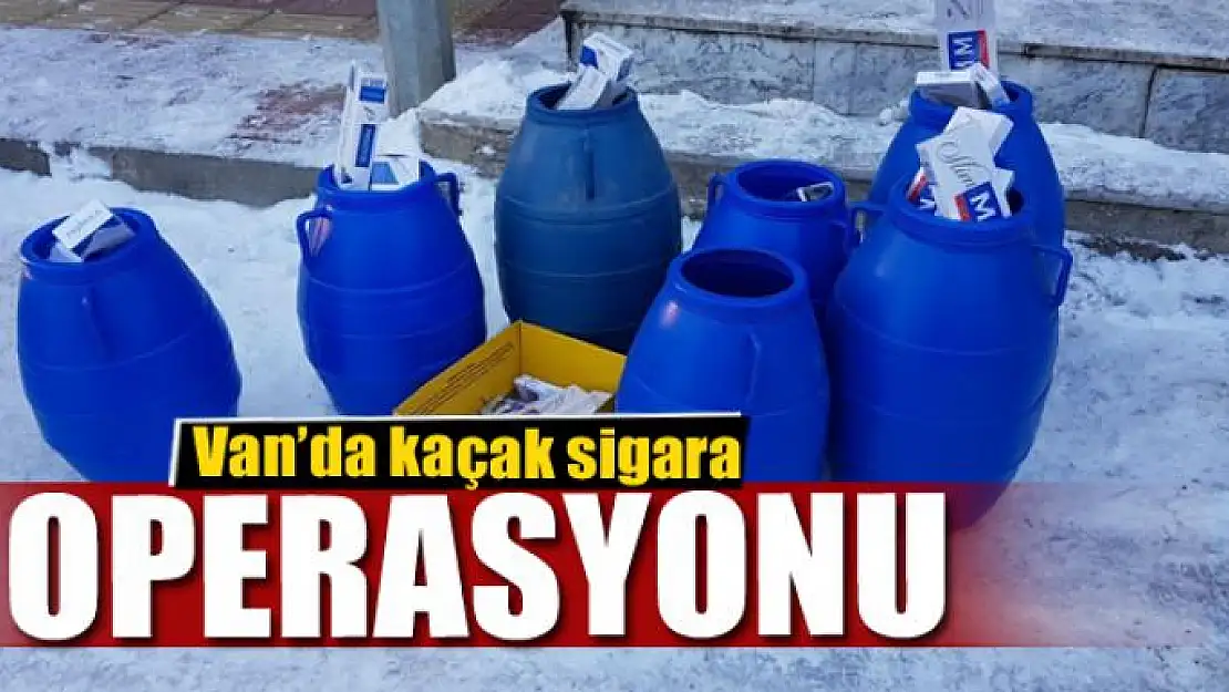 Van'da kaçak sigara operasyonu