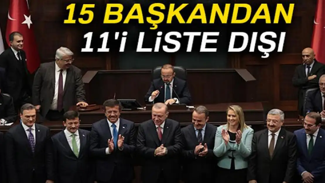 15 başkandan 11'i liste dışı