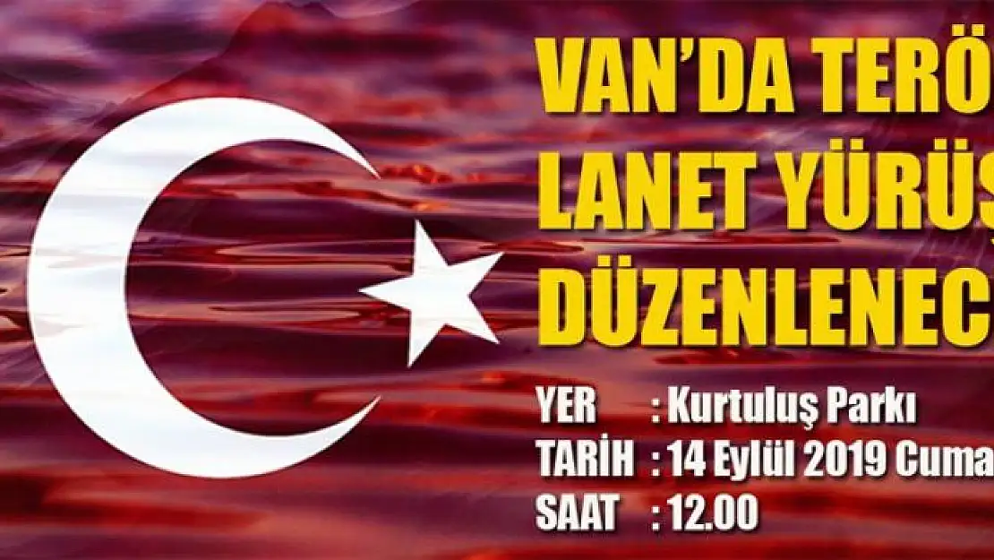 Van'da 'Teröre Lanet' yürüyüşü düzenlenecek