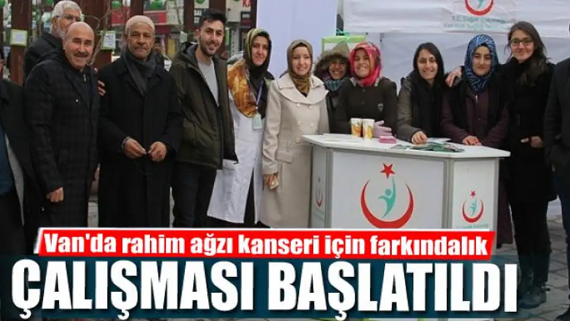 Van'da rahim ağzı kanseri için farkındalık çalışması