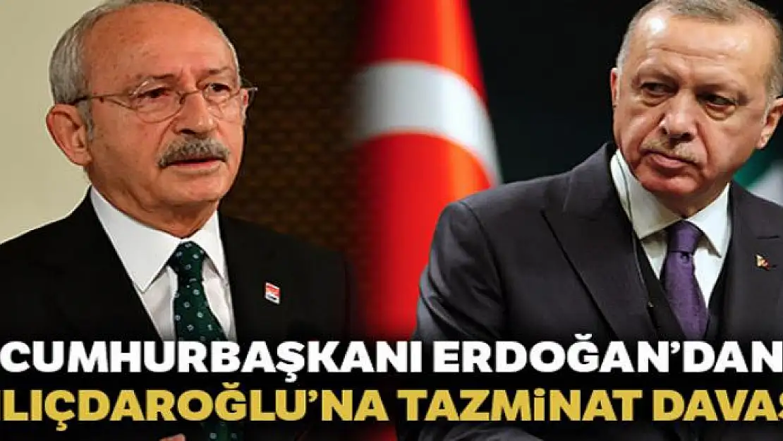 Cumhurbaşkanı Erdoğan'dan Kılıçdaroğlu'na 500 bin liralık manevi tazminat davası