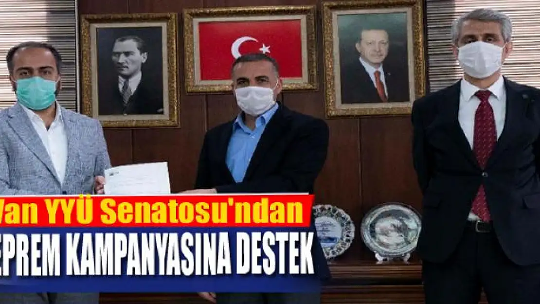 Van YYÜ Senatosu'ndan deprem kampanyasına destek