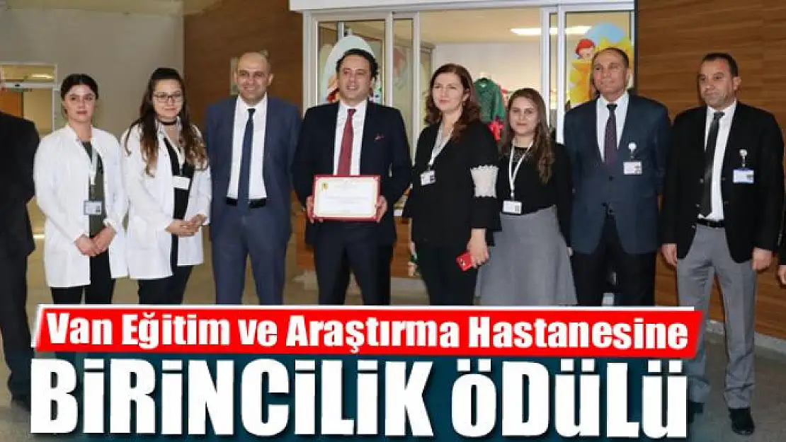 Van Eğitim ve Araştırma Hastanesine birincilik ödülü