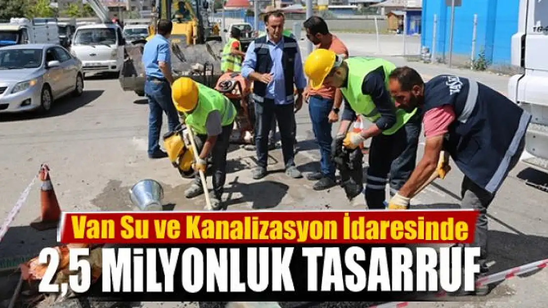 VASKİ'den 2,5 milyonluk tasarruf