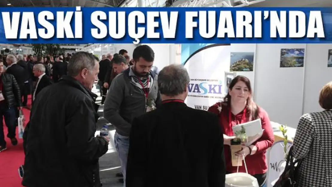 VASKİ, SUÇEV Fuarı'nda