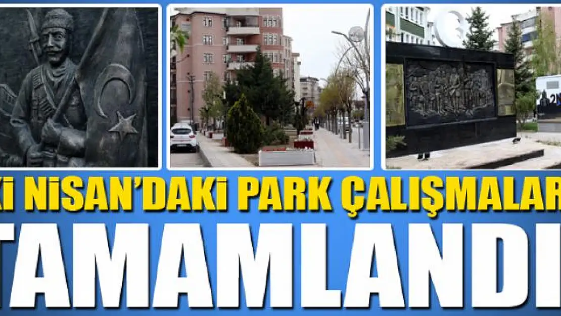 İki Nisan'daki park çalışmaları tamamlandı 