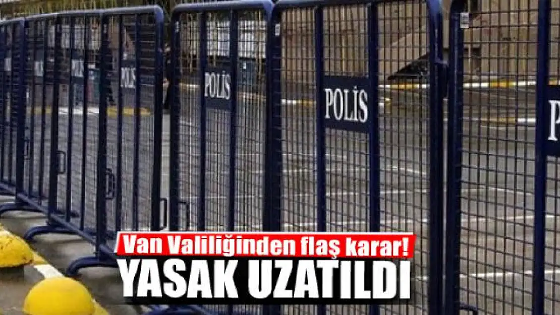 Van Valiliğinden Flaş Karar