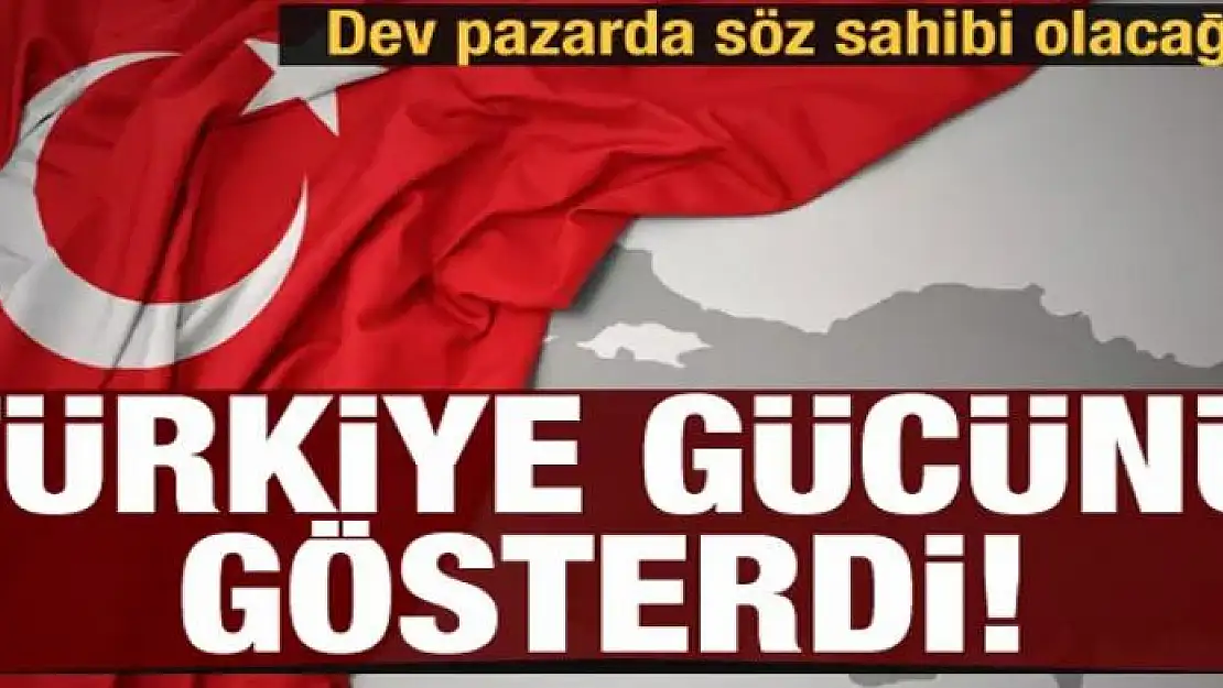 Türkiye gücünü gösterdi: Pazarda söz sahibi olacağız