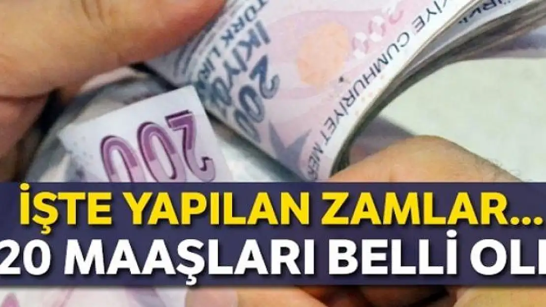 2020 maaşları belli oldu