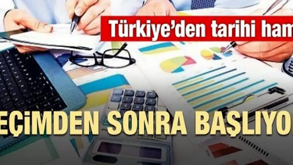 Türkiye'den tarihi hamle! Seçimden sonra başlıyor