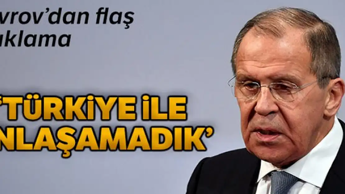 Lavrov: 'Türk ve Rus heyetleri anlaşmaya varamadı'