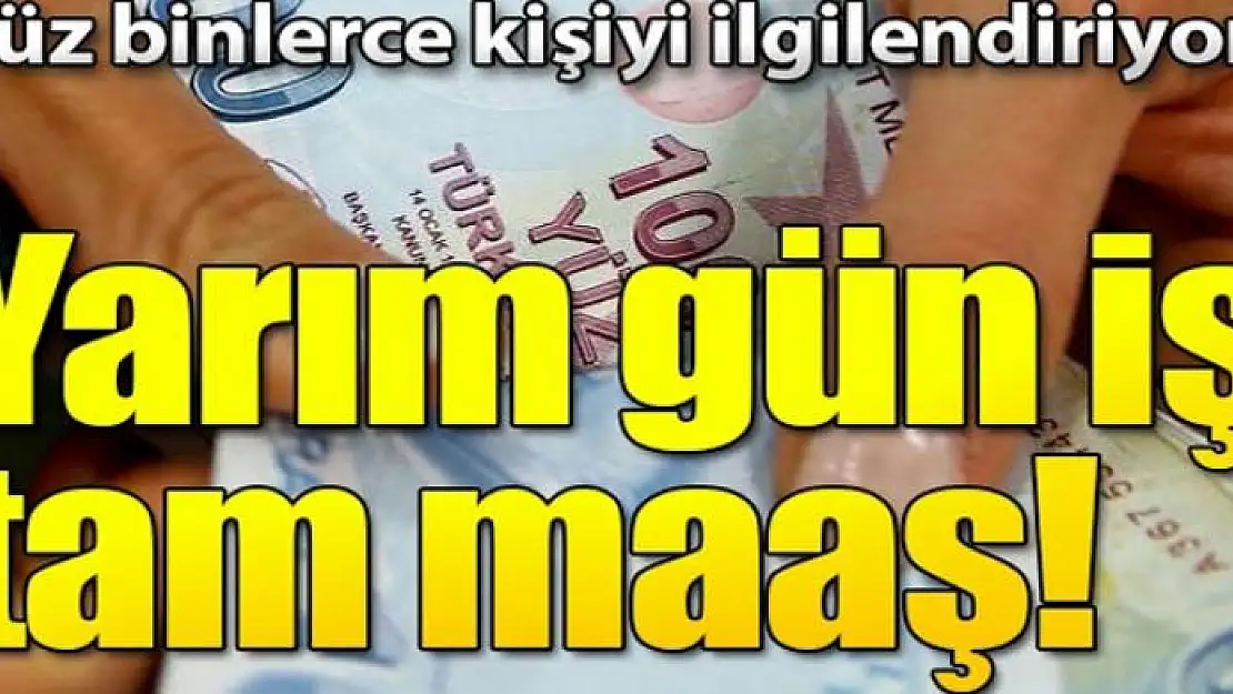 Anneye yarım mesai tam maaş!