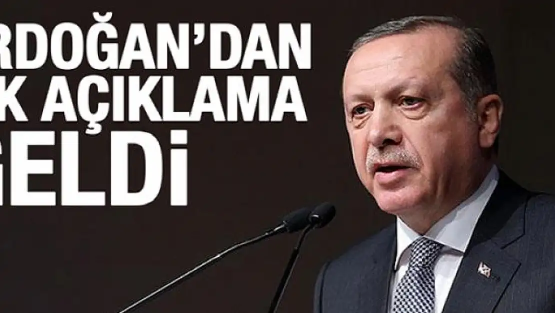 Başkan Erdoğan'dan ilk açıklama