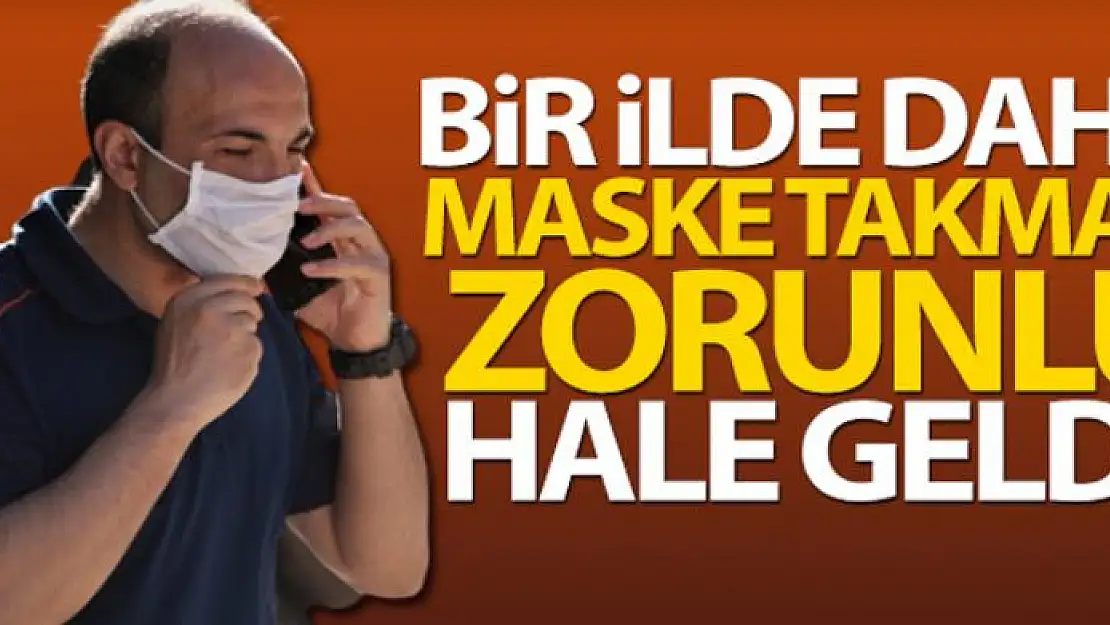 Hatay'da maske takma zorunluluğu getirildi