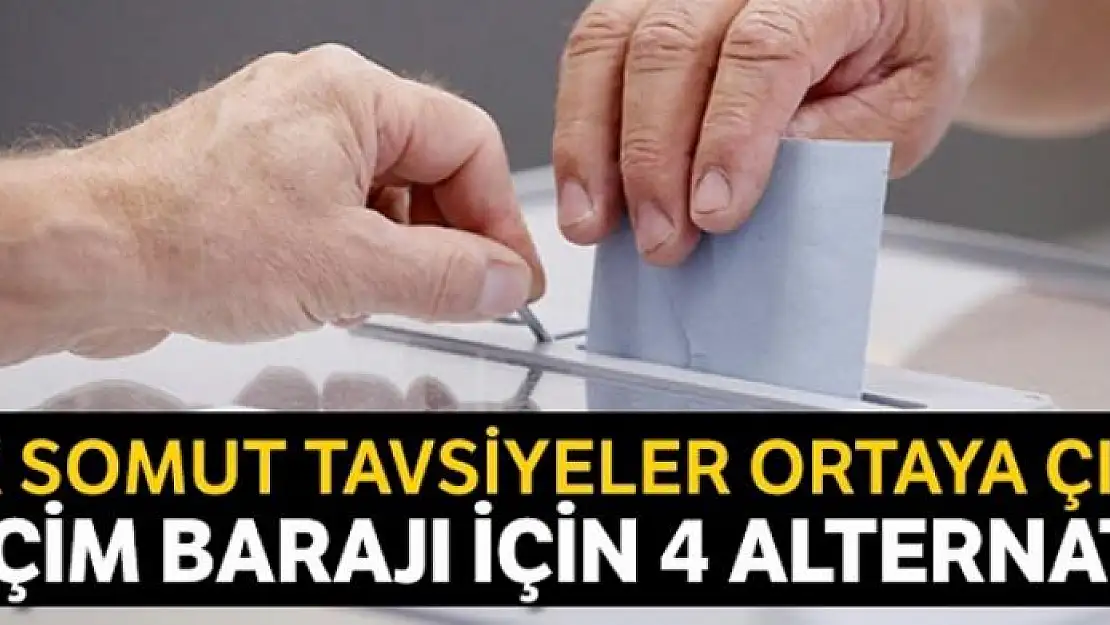 Seçim barajı için dört alternatif