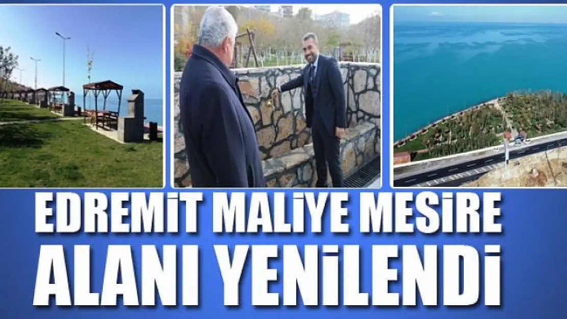 EDREMİT MALİYE MESİRE ALANI YENİLENDİ