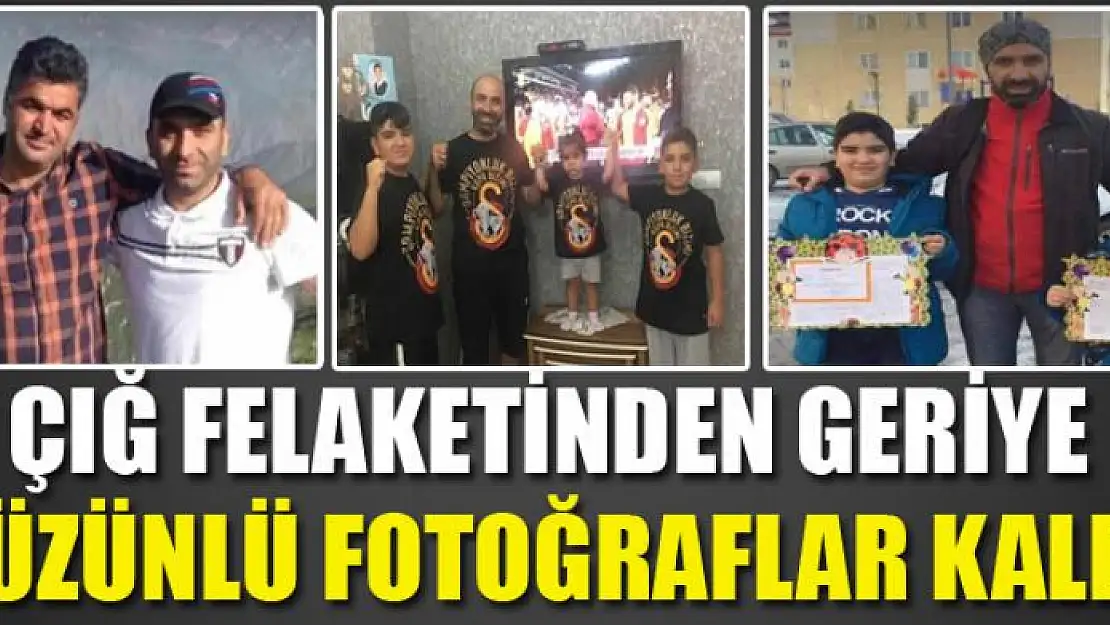 Çığ felaketinden geriye hüzünlü fotoğraflar kaldı