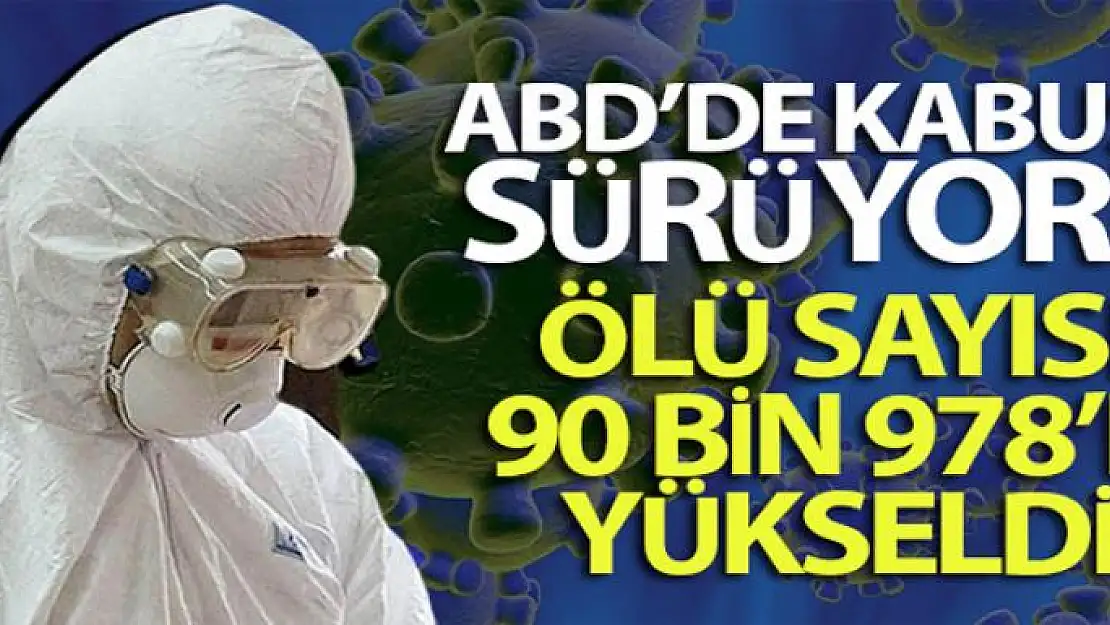 ABD'de korona virüsten ölenlerin sayısı 90 bin 978 yükseldi