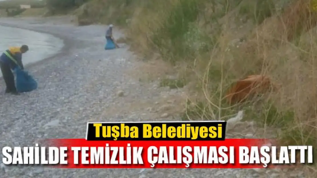 Tuşba Belediyesinden sahil temizliği