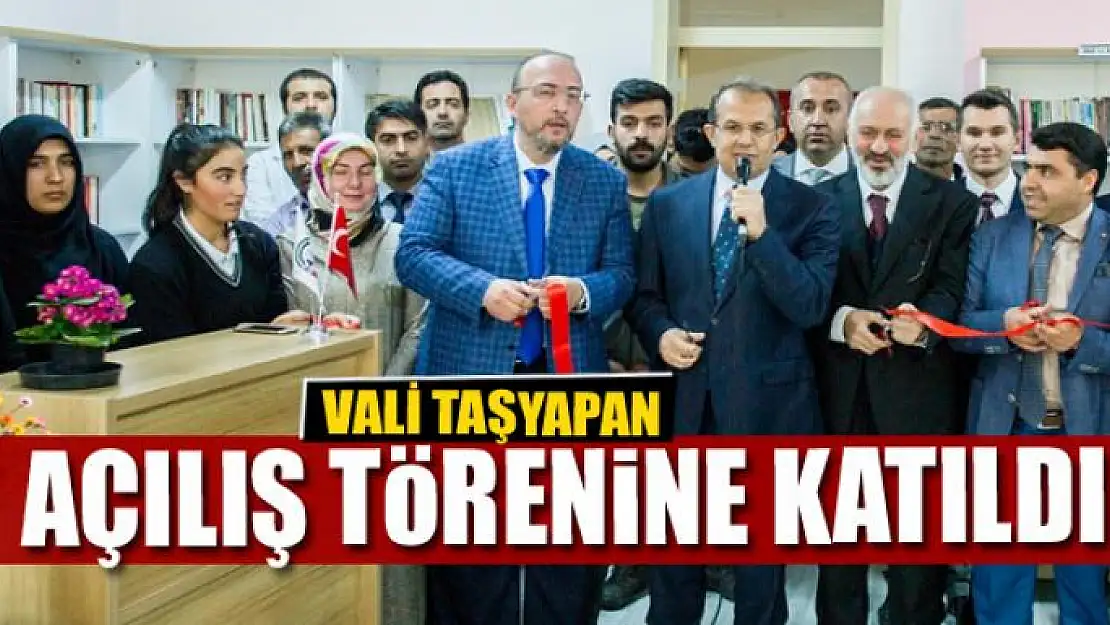 VALİ TAŞYAPAN, AÇILIŞ TÖRENİNE KATILDI