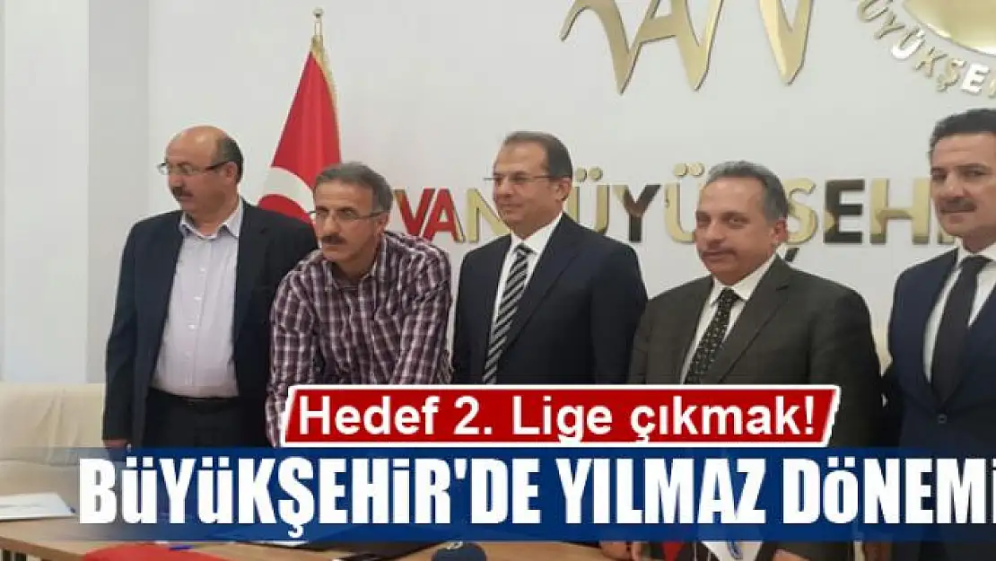 BÜYÜKŞEHİR'DE YILMAZ DÖNEMİ