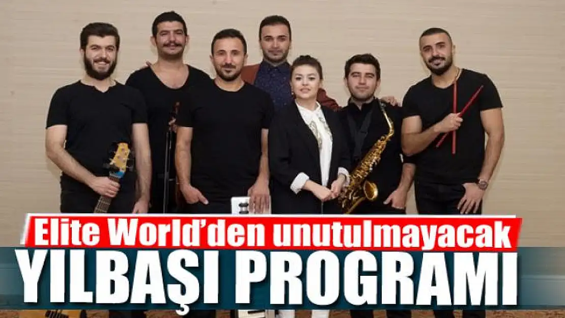 Elite World'den unutulmayacak yılbaşı programı 