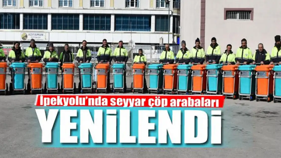 İpekyolu'nda seyyar çöp arabaları yenilendi